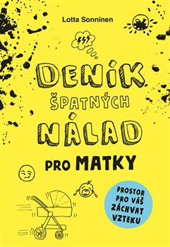 Levně Deník špatných nálad pro matky - Lotta Sonninen