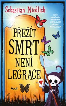 Levně Přežít Smrt není legrace - Sebastian Niedlich