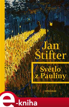 Levně Světlo z Pauliny - Jan Štifter