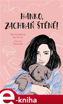 Levně Hanko, zachraň štěně! - Věra Hudáčková Barochová