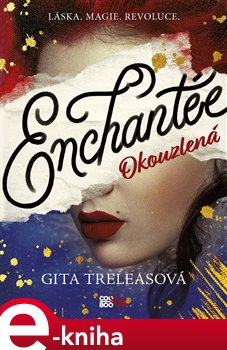 Levně Enchantée. Okouzlená - Gita Trelease