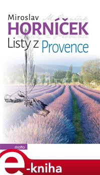 Levně Listy z Provence - Miroslav Horníček