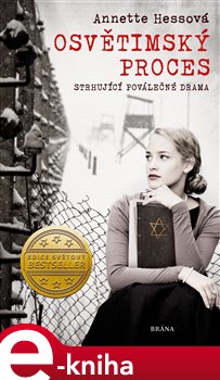 Levně Osvětimský proces. Strhující poválečné drama - Annette Hessová