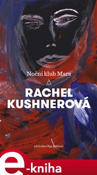 Levně Noční klub Mars - Rachel Kushnerová
