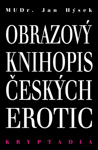 Obrazový knihopis českých erotic - Kryptadia IV. - Jan Hýsek