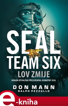 Levně Seal Team Six: Lov zmije - Don Mann, Ralph Pezzullo