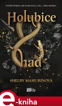 Levně Holubice a had - Shelby Mahurinová