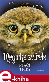 Levně Magická zvířata – Ptačí triky - Holly Webbová