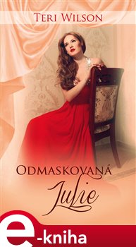 Levně Odmaskovaná Julie - Teri Wilson