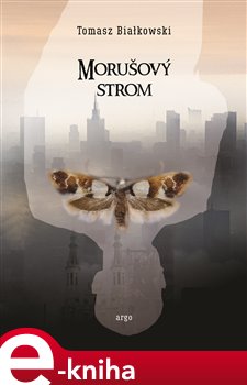 Levně Morušový strom - Tomasz Białkowski