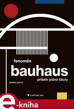Levně Fenomén Bauhaus - Jiří Kuděla, Markéta Svobodová, Miroslav Zelinský