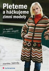 Pleteme a háčkujeme: zimní modely - Martina Taborsky