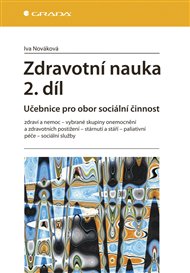 Zdravotní nauka 2. díl: Učebnice pro obor sociální činnost - Iva Nováková
