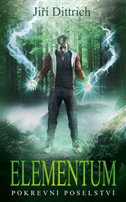 Elementum - Pokrevní poselství - Jiří Dittrich