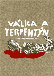 Válka a terpentýn - Stefan Hertmans