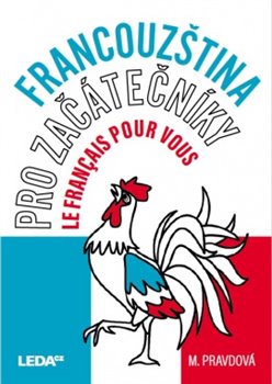 Levně Francouzština pro začátečníky - Le français pour vous - Marie Pravdová