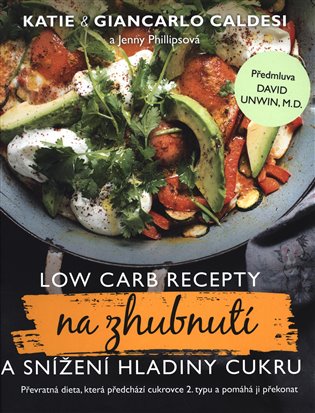Low Carb recepty na zhubnutí a snížení hladiny cukru - Katie Caldesi, Giancarlo Caldesi