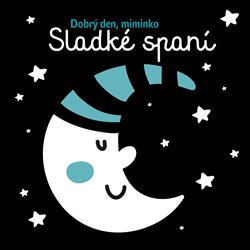 Levně Sladké spaní. Dobrý den miminko