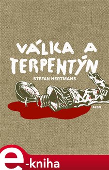Válka a terpentýn - Stefan Hertmans