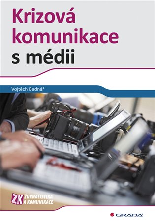 Krizová komunikace s médii - Vojtěch Bednář