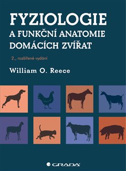 Levně Fyziologie a funkční anatomie domácích zvířat. 2., rozšířené vydání - William O. Reece