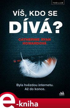 Levně Víš, kdo se dívá? - Catherine Ryan Howard