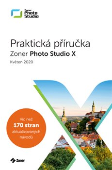 Levně Zoner Photo Studio X – Praktická příručka (05/2020) - Matěj Liška