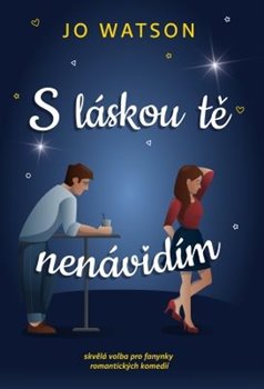 Levně S láskou tě nenávidím - Jo Watsonová