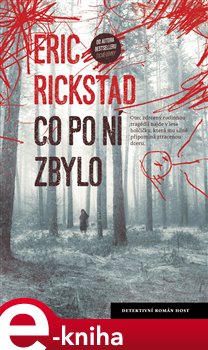 Levně Co po ní zbylo - Eric Rickstad