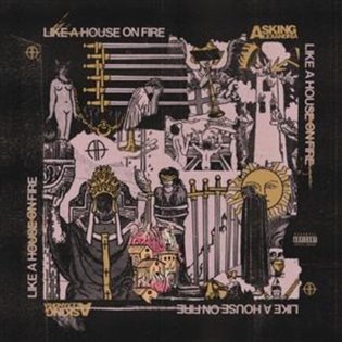Asking Alexandria: Like A House On Fire - Asking Alexandria