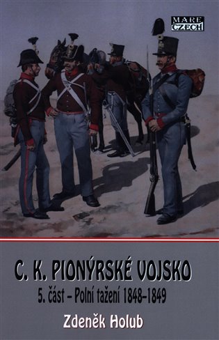 C.K. Pionýrské vojsko - 5. část - Zdeněk Holub