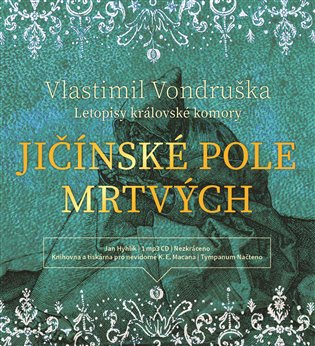 Jičínské pole mrtvých - Letopisy královské komory, mp3 - Vlastimil Vondruška