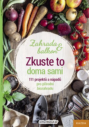 Zkuste to doma sami - zahrada a balkon - Tým smarticular.net