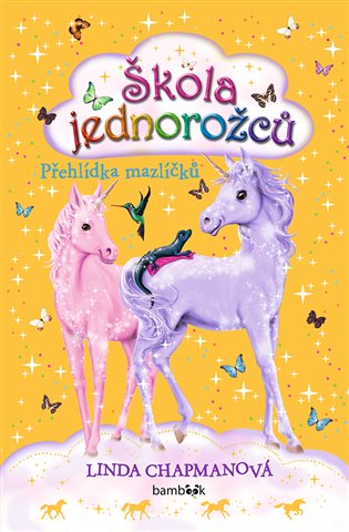 Škola jednorožců - Přehlídka mazlíčků - Linda Chapmanová