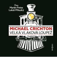 Velká vlaková loupež - Michael Crichton