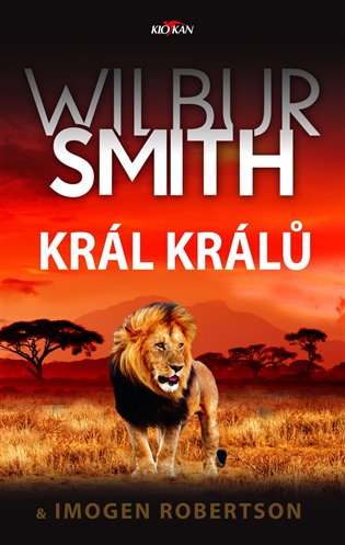 Král králů - Wilbur Smith, Imogen Robertson