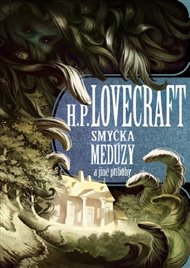 Smyčka medúzy a jiné příběhy - Howard Phillips Lovecraft