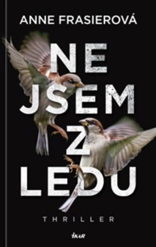 Nejsem z ledu - Anne Frasierová