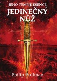 Jedinečný nůž: Jeho temné esence II. - Philip Pullman