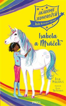 Levně Isabela a Mráček. Akademie jednorožců 4 - Julie Sykesová