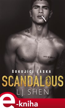 Levně Scandalous: Šokující láska - L.J. Shen