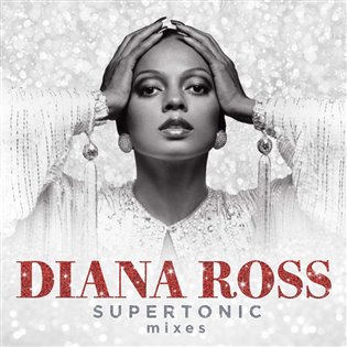 Diana Ross: Supertonic: Mixes - Diana Ross