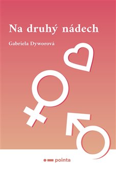 Levně Na druhý nádech - Gabriela Dyworová