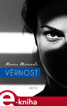 Levně Věrnost - Marco Missiroli