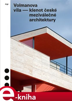 Levně Volmanova vila - klenot české meziválečné architektury - Jolana Tothová, Marek Tichý, Radomíra Sedláková, Magdalena Kurfürstová