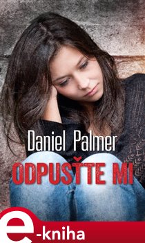 Levně Odpusťte mi - Daniel Palmer