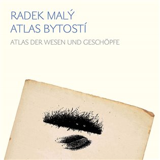 Atlas bytostí / Atlas der wesen und geschöpfe - Radek Malý