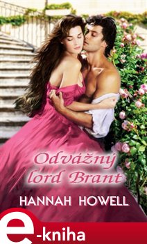 Levně Odvážný lord Brant - Hannah Howell