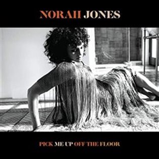 Norah Jones: Pick Me Up Off The Floor - Norah Jones