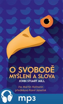 Levně O svobodě myšlení a slova - Mill John Stuart